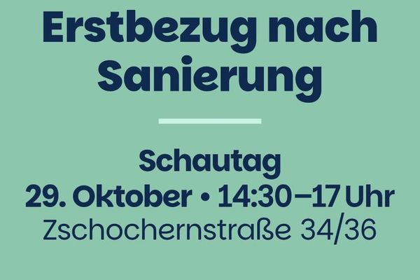 Kommen Sie in die Zschochernstraße zu unserem Schautag am 29.10.2026!