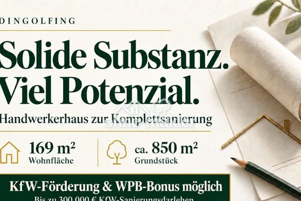 Neues Leben für solide Mauern! Handwerkerhaus zur Komplettsanierung in Dingolfing