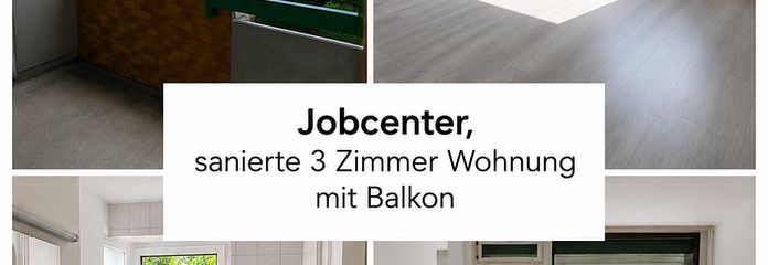 Jobcenter– deine neue Wohnung ist fertig! Job Center–Your new apartment is ready for you to move in! – Wohnung