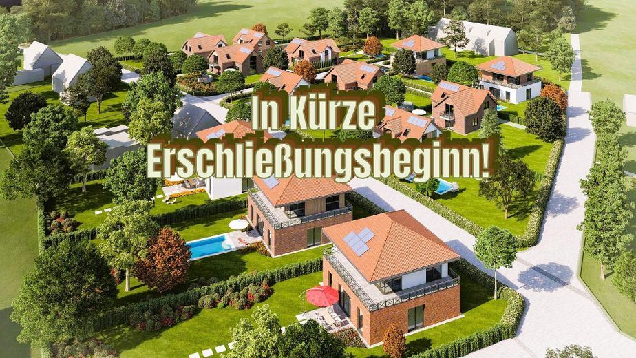In Kürze Erschließungsbeginn!